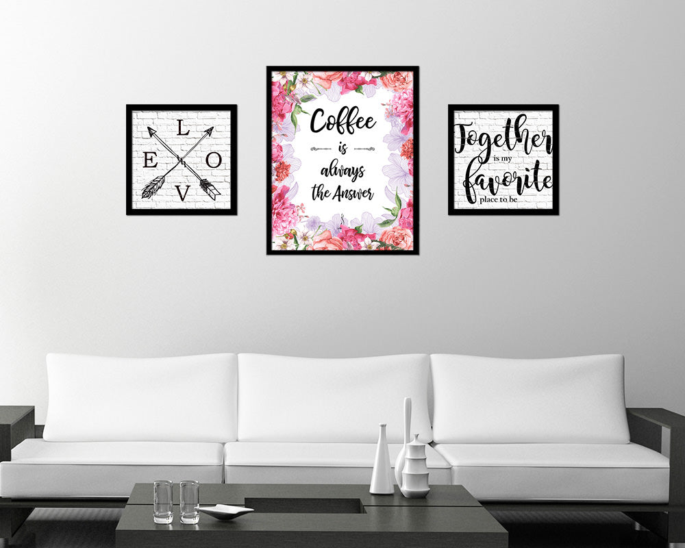 Coffee the answer is always coffee Quote Framed Artwork Print Wall Decor Art Gifts