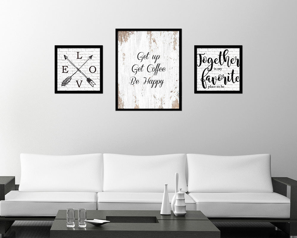 Get up get coffee be happy Quote Framed Artwork Print Wall Decor Art Gifts
