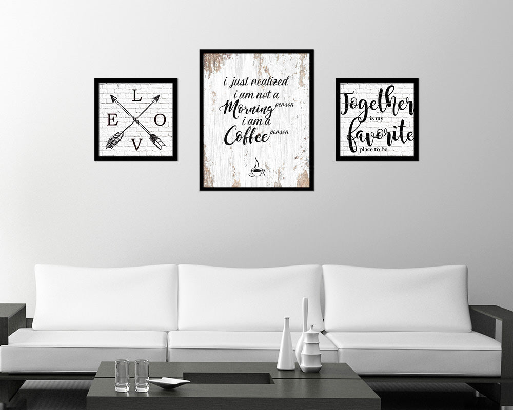 I just realized I am not a morning person I am a coffee person Quote Framed Artwork Print Wall Decor Art Gifts