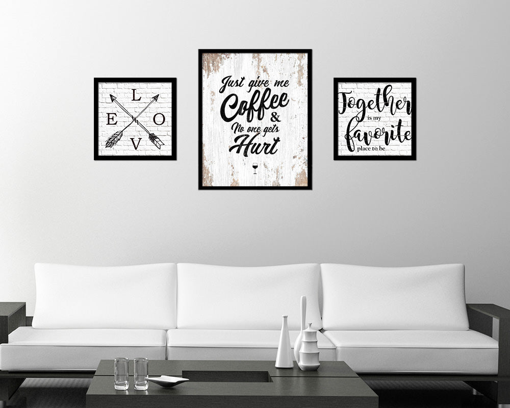 Just give me coffee and no one gets hurt Quote Framed Artwork Print Wall Decor Art Gifts