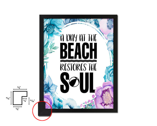 A day at the beach restores the soul Quote Boho Flower Framed Print Wall Decor Art