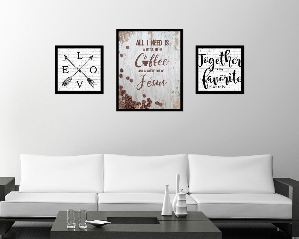 All I need today is a little bit of coffee and a whole lot of Jesus Quote Framed Artwork Print Wall Decor Art Gifts