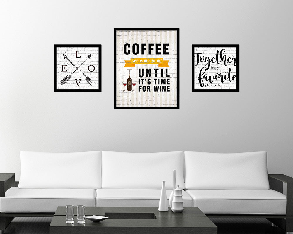 Coffee keeps me going until it's time for wine Quote Framed Artwork Print Wall Decor Art Gifts