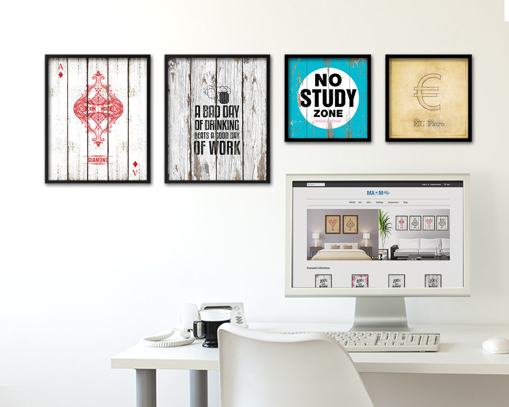 A bad day of drinking always beats a good day of work Quote Framed Print Home Decor Wall Art Gifts