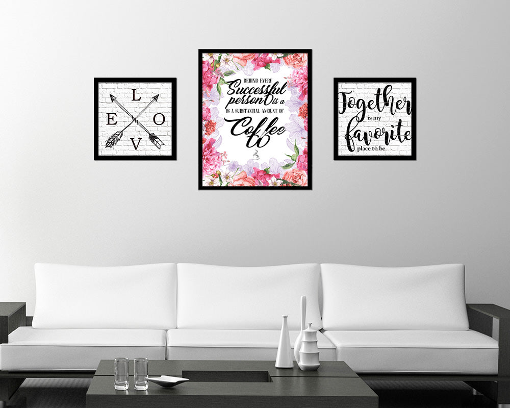 Behind every successful person is a substantial amount of coffee Quote Framed Artwork Print Wall Decor Art Gifts