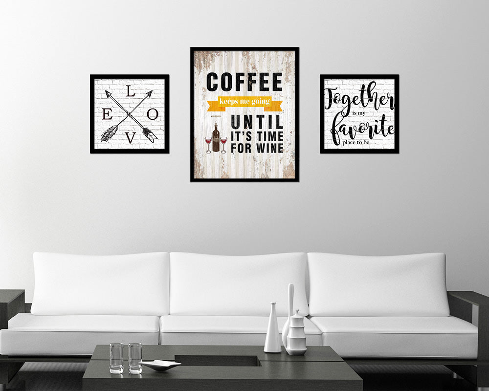 Coffee keeps me going until it's time for wine Quote Framed Artwork Print Wall Decor Art Gifts