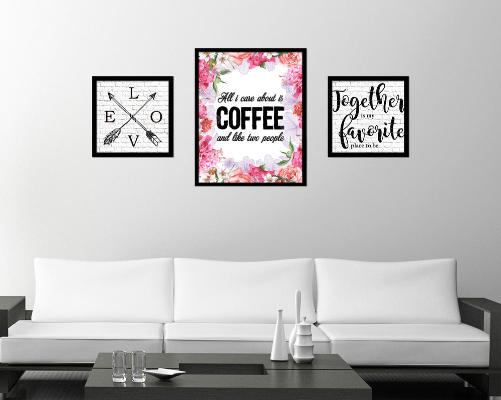 All I care about is coffee and like two people Quote Framed Artwork Print Wall Decor Art Gifts