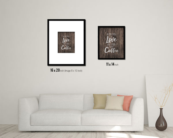 All you need is love and a good cup of coffee Quote Framed Artwork Print Wall Decor Art Gifts