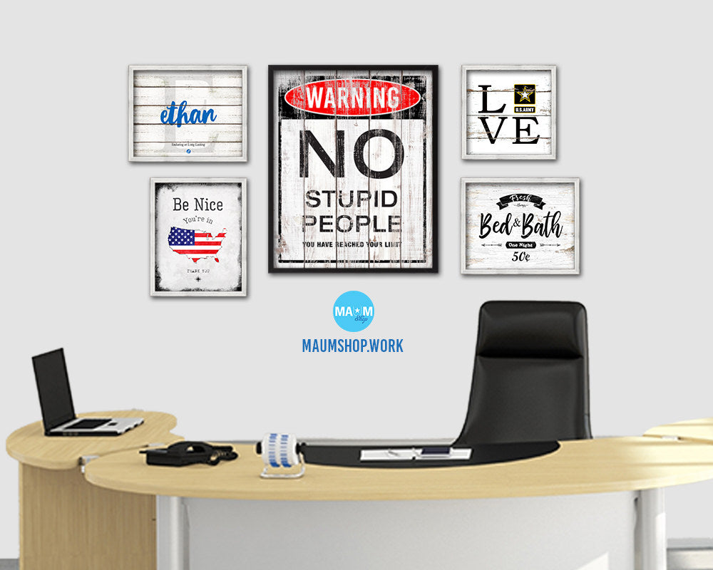 Warning NO stupid people you have reached your limit Notice Danger Sign Framed Print Art