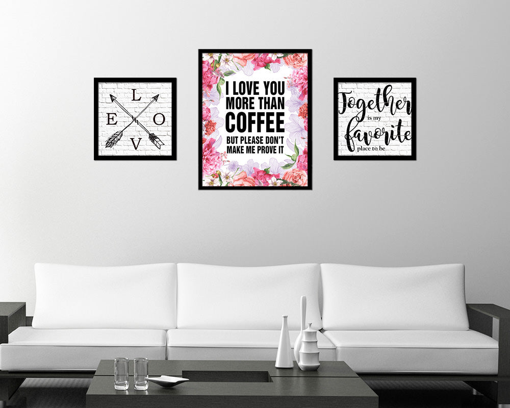 I love you more than coffee Quote Framed Artwork Print Wall Decor Art Gifts
