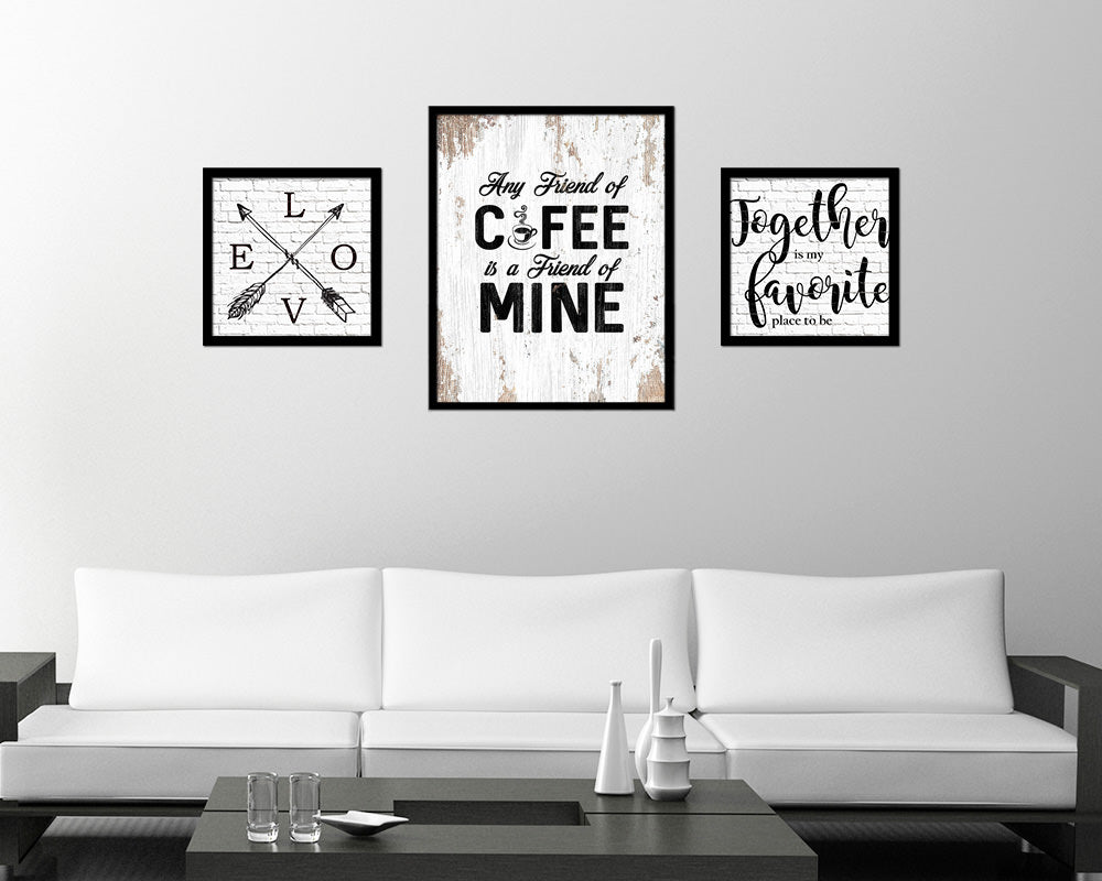 Any friend of coffee is a friend of mine Quote Framed Artwork Print Wall Decor Art Gifts