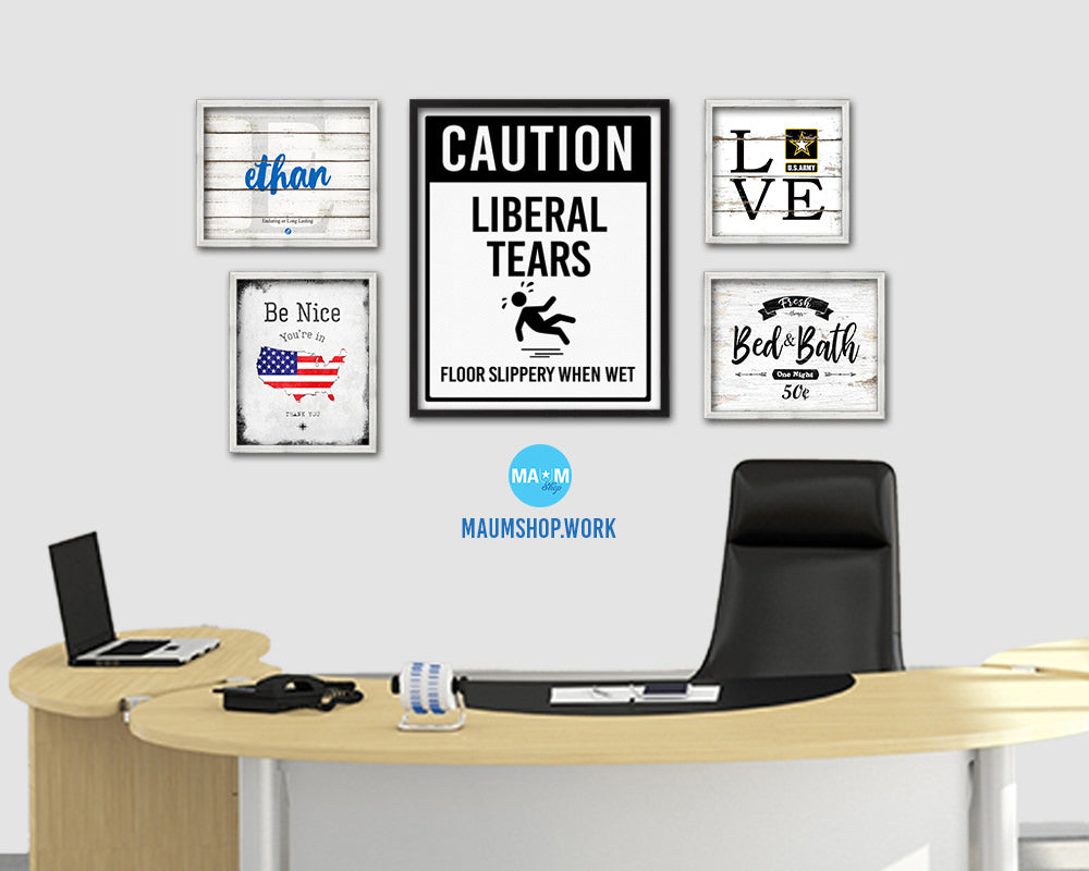 Caution Liberal tears floor slippery when wet Notice Danger Sign Framed Print Wall Decor Art Gifts