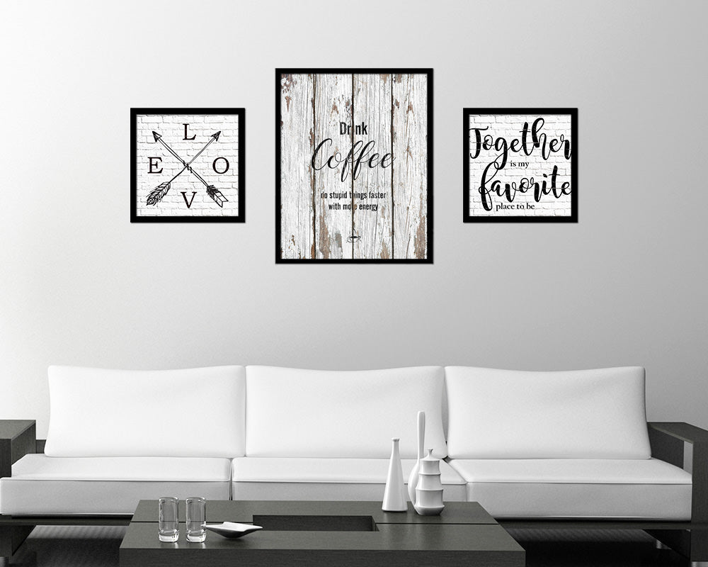 Drink coffee do stupid things faster with more energy Quote Framed Artwork Print Wall Decor Art Gifts