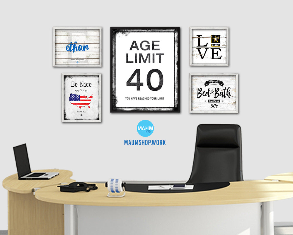 Age limit 40 you have reached your limit Notice Danger Sign Framed Print Home Decor Wall Art Gifts
