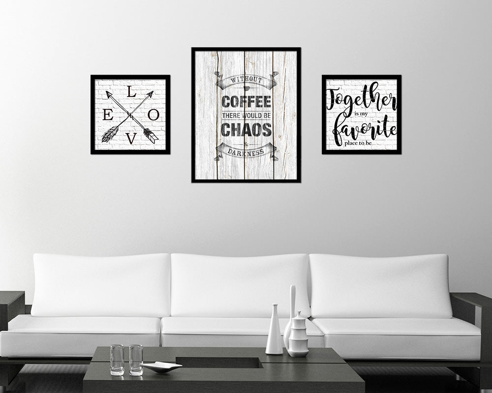 Without coffee there would be chaos & darkness Quote Framed Artwork Print Wall Decor Art Gifts