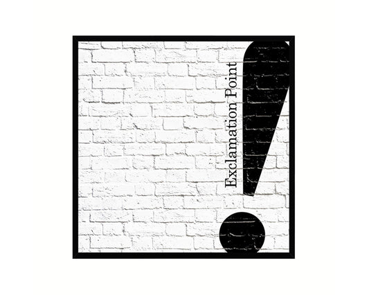 Exclamation Punctuation Symbol Framed Print Home Decor Wall Art Teacher Gifts