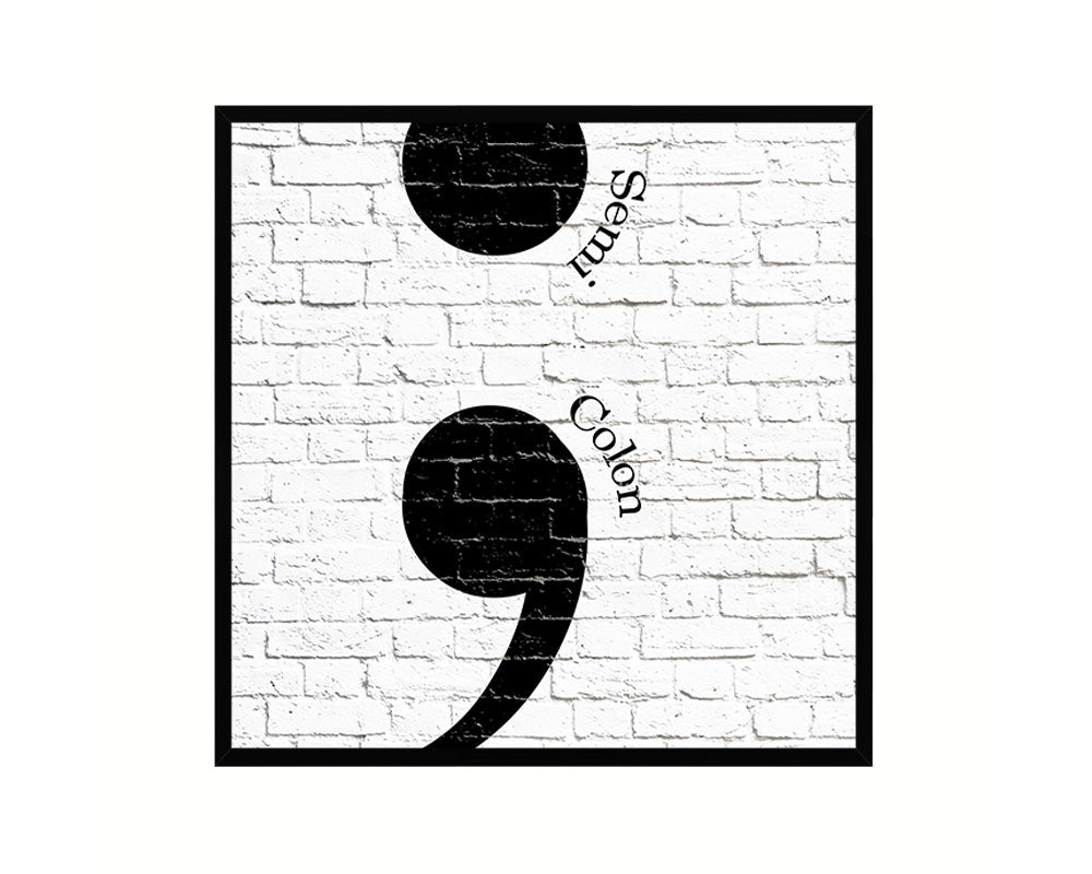 Semicolon Punctuation Symbol Framed Print Home Decor Wall Art Teacher Gifts