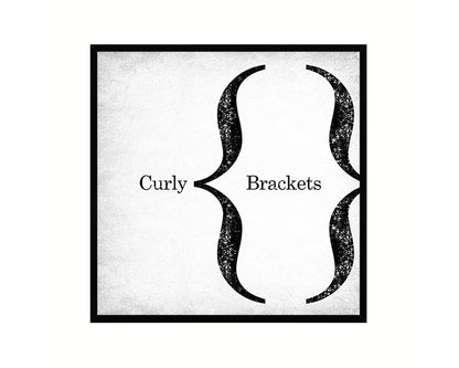 Curly Brackets Punctuation Symbol Framed Print Home Decor Wall Art Teacher Gifts