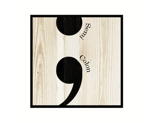 Semicolon Punctuation Symbol Framed Print Home Decor Wall Art Teacher Gifts