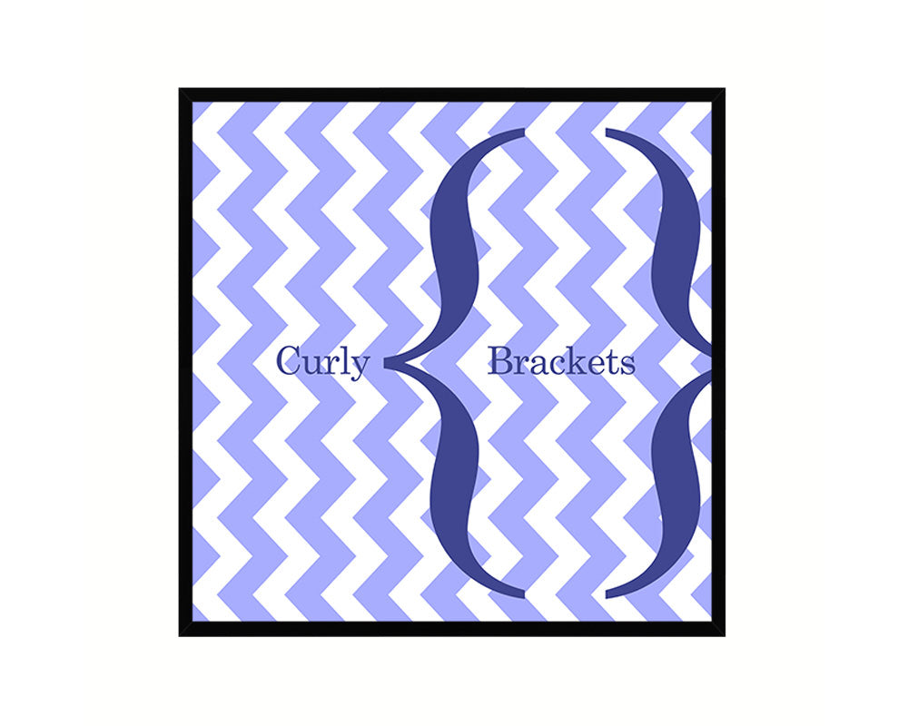 Curly Brackets Punctuation Symbol Framed Print Home Decor Wall Art Teacher Gifts
