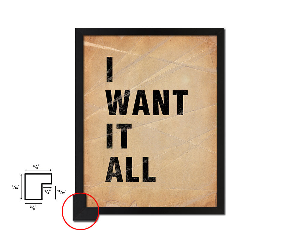 I want it all Quote Paper Artwork Framed Print Wall Decor Art