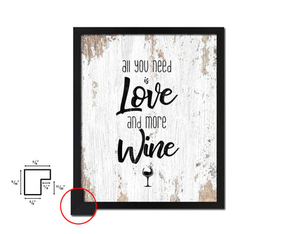 All you need is love and more Quote Wood Framed Print Wall Decor Art Gifts