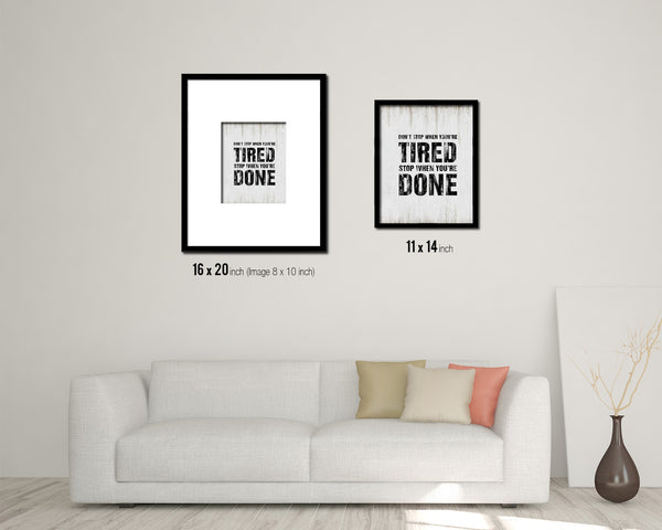 Don't stop when youre tired stop Quote Wood Framed Print Wall Decor Art