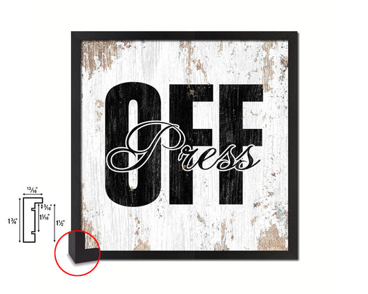 Press off Quote Framed Print Home Decor Wall Art Gifts