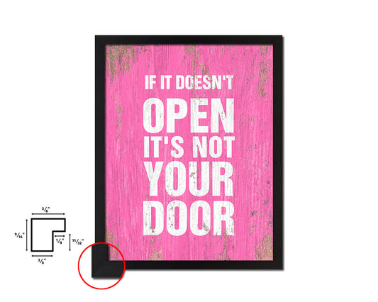 If it doesn't open its not your door Quote Framed Print Home Decor Wall Art Gifts