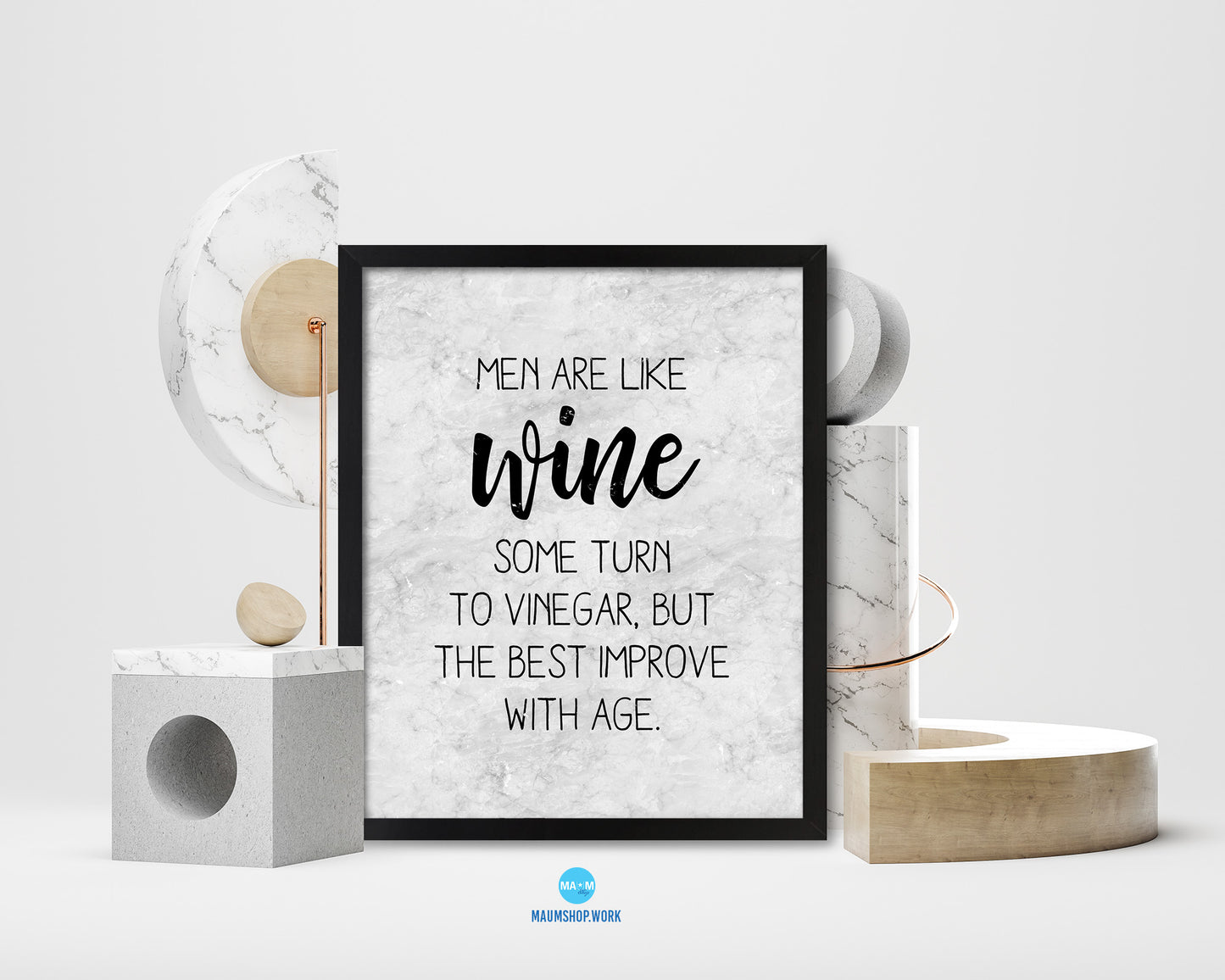Men are like wine-some turn to vinegar Quote Framed Print Wall Art Decor Gifts