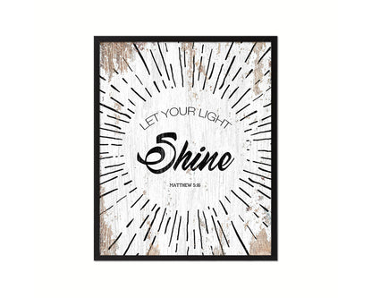 Let your light shine, Matthew 5:16 Quote Framed Print Home Decor Wall Art Gifts