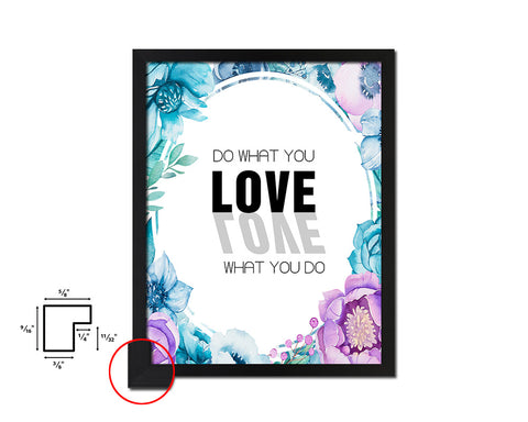 Do what you Love, Love what you do Quote Boho Flower Framed Print Wall Decor Art