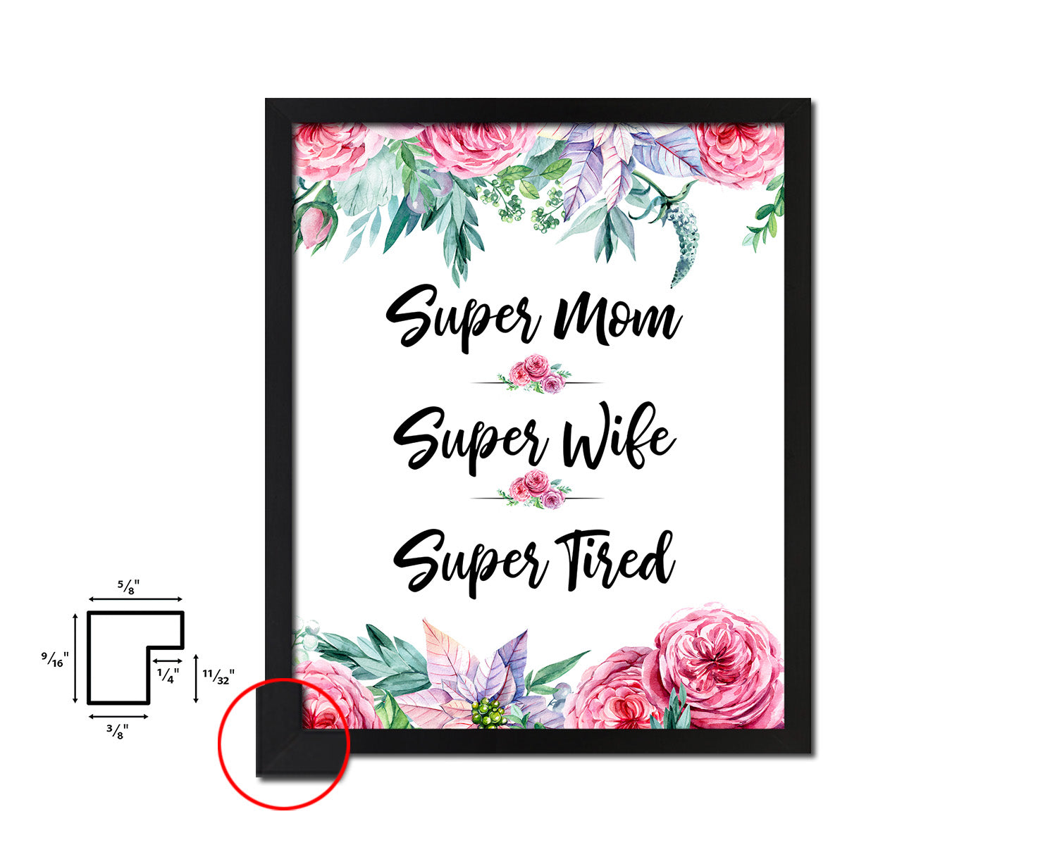 Super mom super wife super tired Mother's Day Framed Print Home Decor Wall Art Gifts