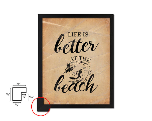 Life is better at the beach Quote Paper Artwork Framed Print Wall Decor Art
