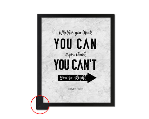 Whether you think you can or think you can't you're right, Henry Ford Motivational Quote Framed Art