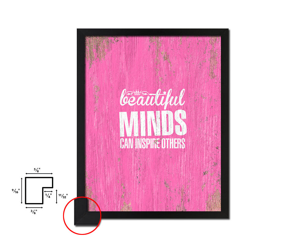 Beautiful minds can inspire others Quote Framed Print Home Decor Wall Art Gifts