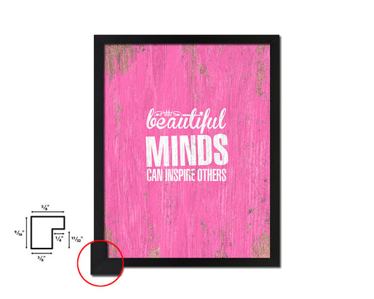 Beautiful minds can inspire others Quote Framed Print Home Decor Wall Art Gifts