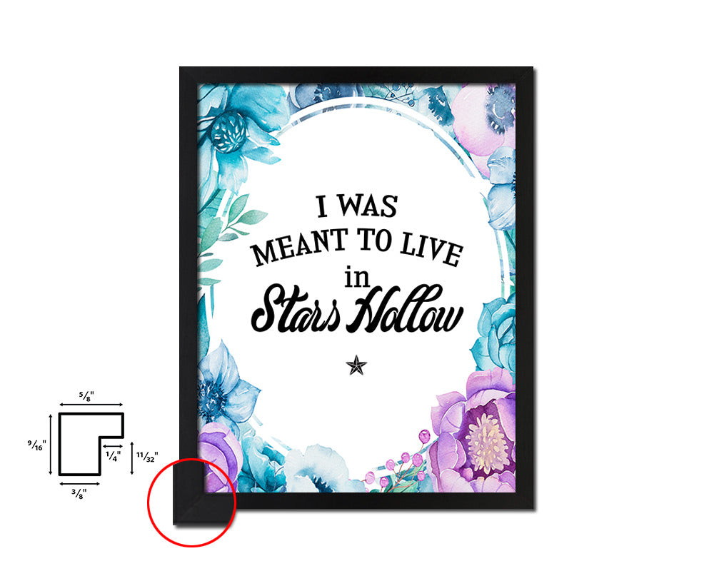 I was meant to live in stars hollow Quote Boho Flower Framed Print Wall Decor Art