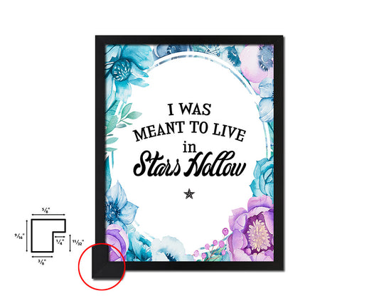 I was meant to live in stars hollow Quote Boho Flower Framed Print Wall Decor Art