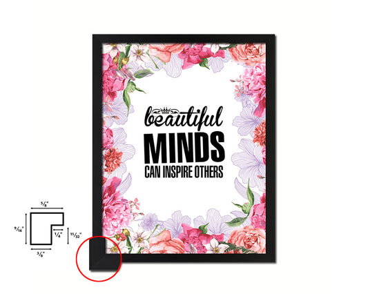Beautiful minds can inspire others Quote Framed Print Home Decor Wall Art Gifts
