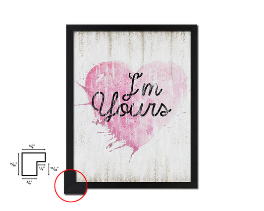 I'm yours Quote Wood Framed Print Wall Decor Art