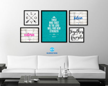 Those who trust in the Lord will find new strength Quote Framed Print Home Decor Wall Art Gifts