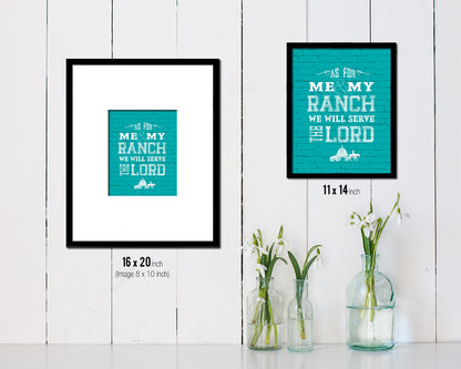 As for me & my ranch, we will serve the Lord Quote Framed Print Home Decor Wall Art Gifts
