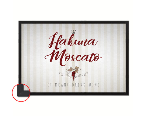 Hakuna moscato it means drink w*n Quote Framed Print Wall Decor Art Gifts