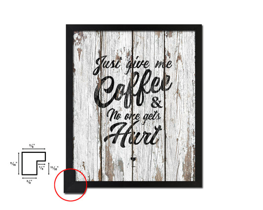 Just give me coffee and no one gets hurt Quote Framed Artwork Print Wall Decor Art Gifts
