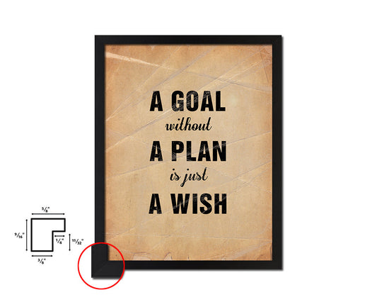 A goal without a plan is just a wish Quote Paper Artwork Framed Print Wall Decor Art