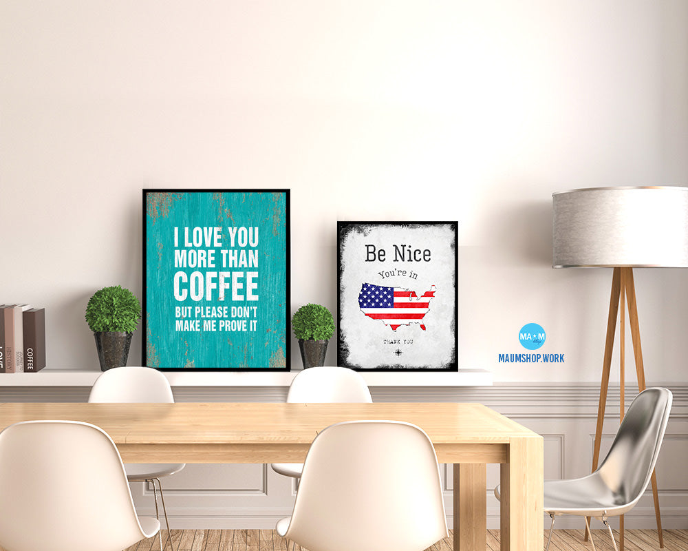 I love you more than coffee Quotes Framed Print Home Decor Wall Art Gifts