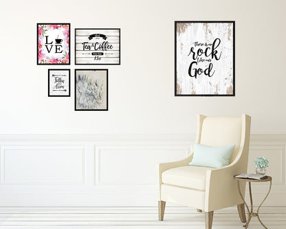 There is no rock like our God Quote Framed Print Home Decor Wall Art Gifts