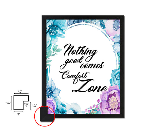Nothing good comes from your comfort zone Quote Boho Flower Framed Print Wall Decor Art