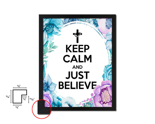 Keep calm and just believe Quote Boho Flower Framed Print Wall Decor Art